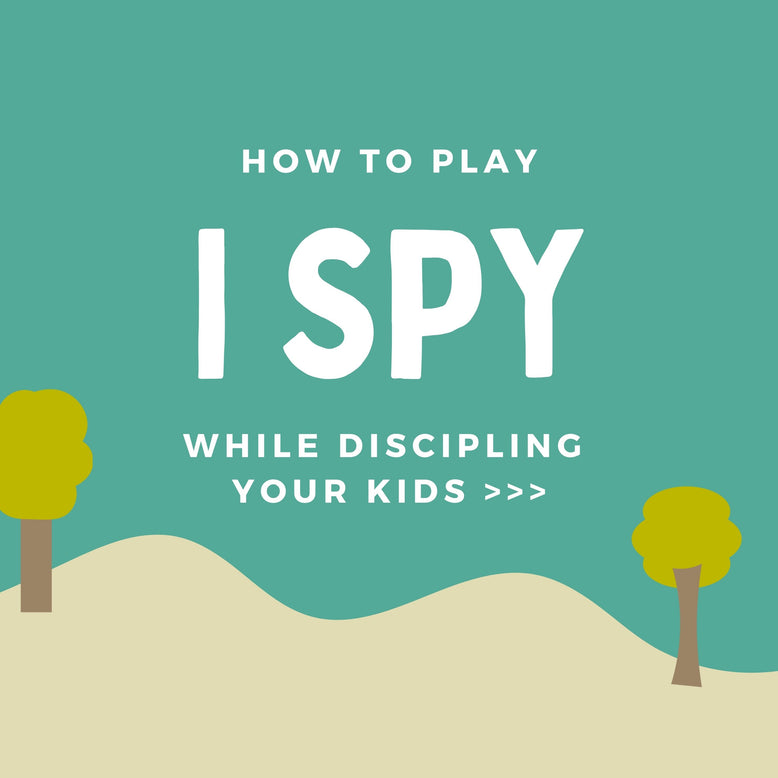 How to Play "I Spy" While Discipling Your Kids