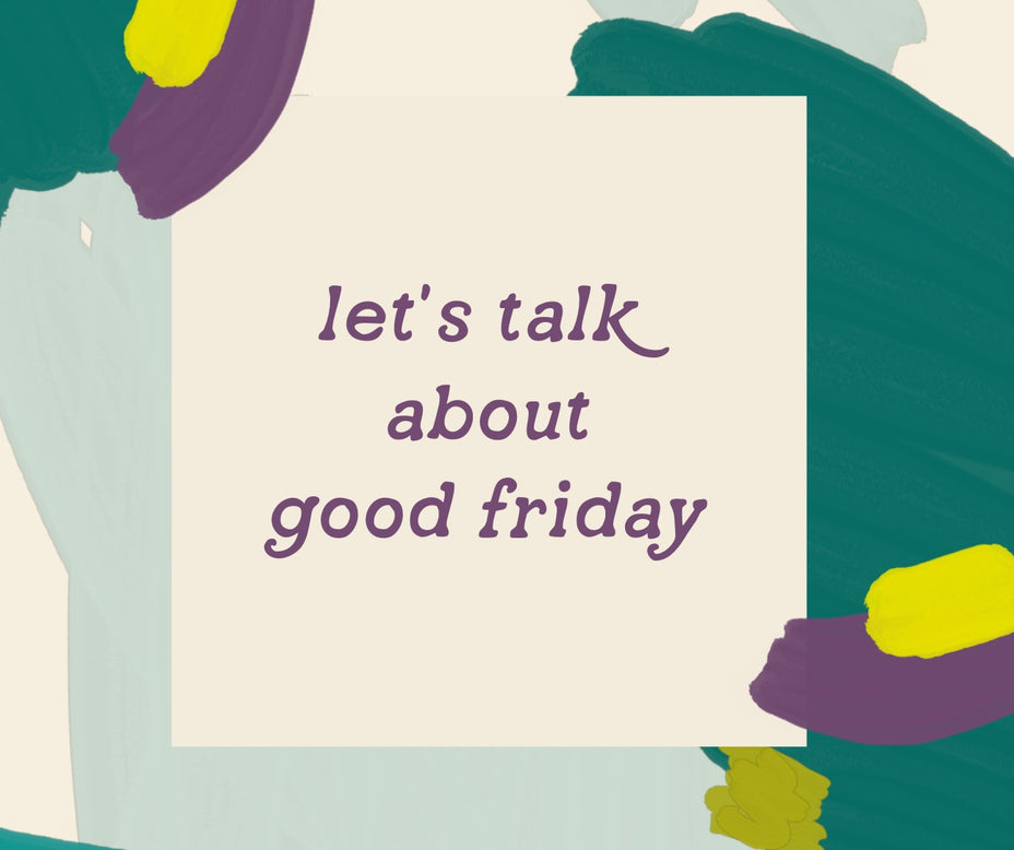 How to Talk to Your Kids About Good Friday